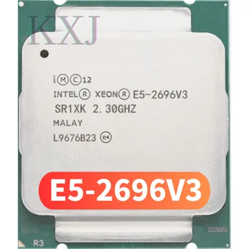Используемый процессор Intel XEON E5 2696V3 E5-2696V3 SR1XK 18-ЯДЕРНЫЙ с частотой 2,3 ГГц лучше, чем процессор LGA 2011-3