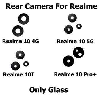 Оригинальное стекло задней камеры для Realme 10 10T Pro Plus 4G 5G Стеклянный объектив задней камеры заднего вида с заменой клеевой наклейки